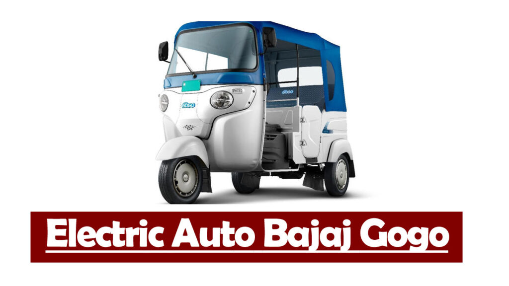 Electric Auto Bajaj Gogo